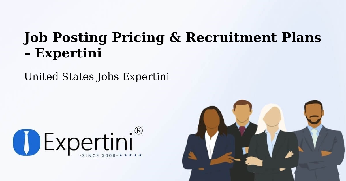 Job Posting Pricing & Recruitment Plans – Edison - Edison, United States Jobs Expertini